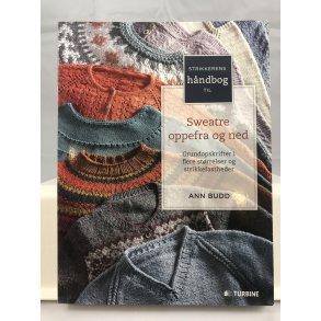 Strikkerens h�ndbog til Sweatre oppefra og ned af Ann Budd