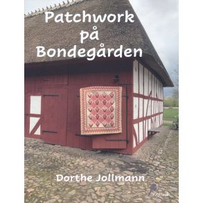 Patchwork p bondegrden af Dorthe Jollmann